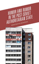Book cover of: Humor and Rumor in the Post-Soviet Authoritarian State. By: Anastasiya Astapova