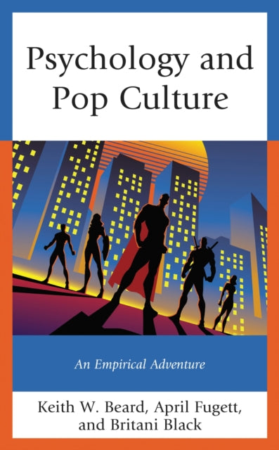Book cover of: Psychology and Pop Culture. By: Keith W. Beard