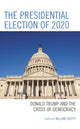 Book cover of: Presidential Election of 2020. By: William Crotty