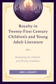 Book cover of: Royalty in Twenty-First Century Children’s and Young Adult Literature. By: Amie A. Doughty