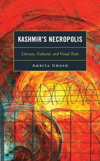 Book cover of: Kashmir’s Necropolis. By: Amrita Ghosh