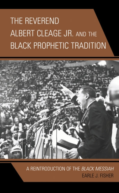 Book cover of: Reverend Albert Cleage Jr. and the Black Prophetic Tradition. By: Earle J. Fisher