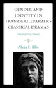 Book cover of: Gender and Identity in Franz Grillparzer’s Classical Dramas. By: Alicia E. Ellis