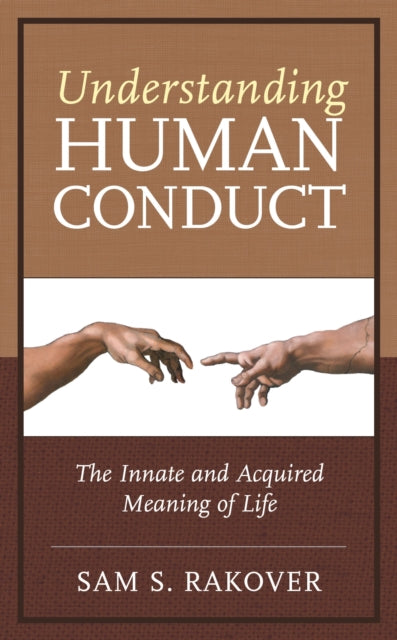 Book cover of: Understanding Human Conduct. By: Sam S. Rakover