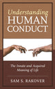 Book cover of: Understanding Human Conduct. By: Sam S. Rakover