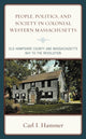 Book cover of: People, Politics, and Society in Colonial Western Massachusetts. By: Carl I. Hammer