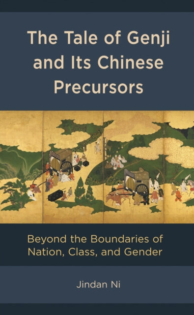 Book cover of: Tale of Genji and its Chinese Precursors. By: Jindan Ni
