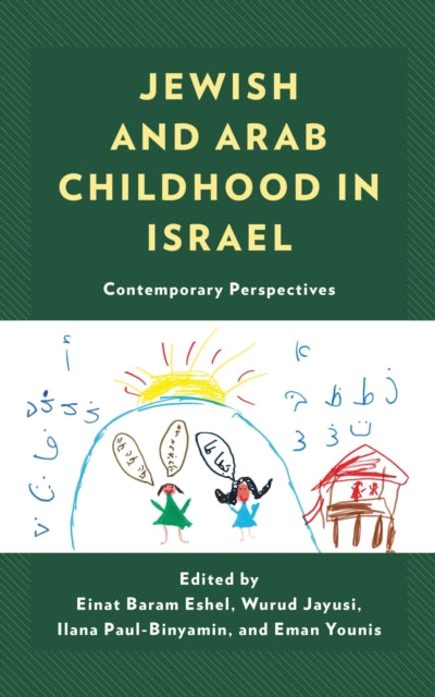 Book cover of: Jewish and Arab Childhood in Israel. By: Einat Baram Eshel