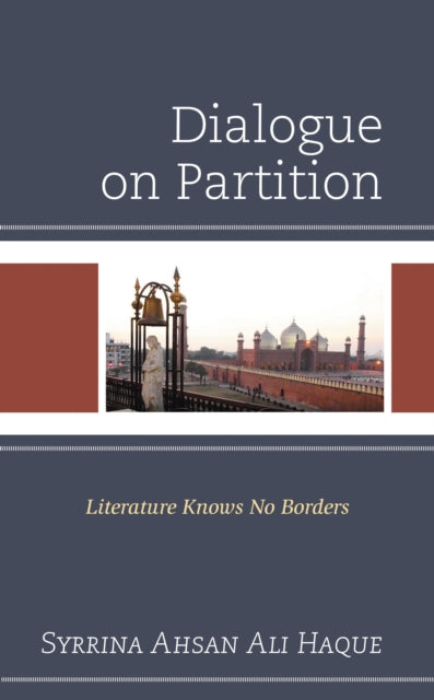Book cover of: Dialogue on Partition. By: Syrrina Ahsan Ali Haque