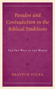 Book cover of: Paradox and Contradiction in the Biblical Traditions. By: Brayton Polka