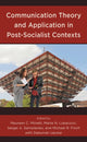 Book cover of: Communication Theory and Application in Post-Socialist Contexts. By: Maureen C. Minielli