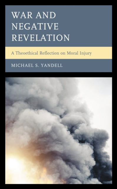 Book cover of: War and Negative Revelation. By: Michael S. Yandell
