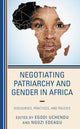 Book cover of: Negotiating Patriarchy and Gender in Africa. By: Egodi Uchendu
