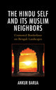 Book cover of: Hindu Self and Its Muslim Neighbors. By: Ankur Barua