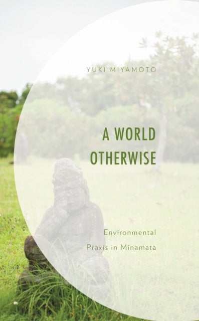 Book cover of: World Otherwise. By: Yuki Miyamoto
