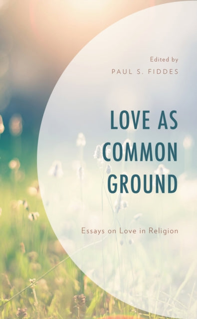 Book cover of: Love as Common Ground. By: Paul S. Fiddes