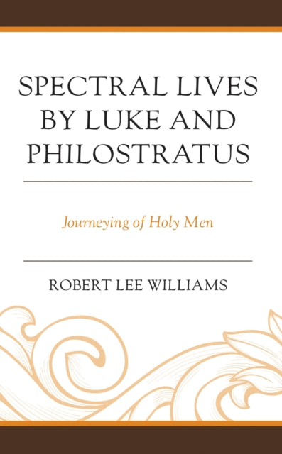 Book cover of: Spectral Lives by Luke and Philostratus. By: Robert Lee Williams