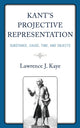Book cover of: Kant's Projective Representation. By: Lawrence J. Kaye