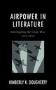 Book cover of: Airpower in Literature. By: Kimberly K. Dougherty