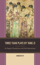 Book cover of: Three Yuan Plays by Yang Zi. By: Hongchu Fu