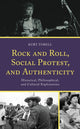 Book cover of: Rock and Roll, Social Protest, and Authenticity. By: Kurt Torell