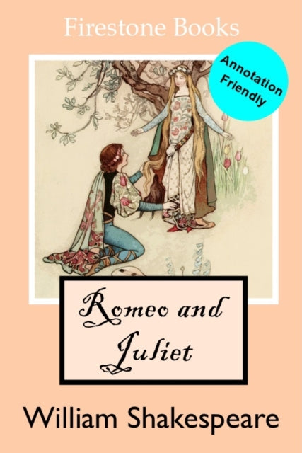Romeo and Juliet, Annotation-Friendly Edition (Firestone Books) 9781796644890 David Lear