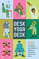 Book cover of: Desk Yoga Deck. By: Darrin Zeer