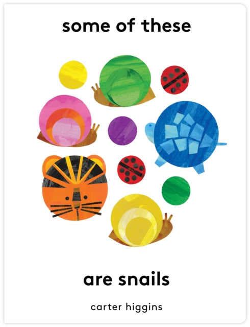 Book cover of: Some of These Are Snails. By: Carter Higgins
