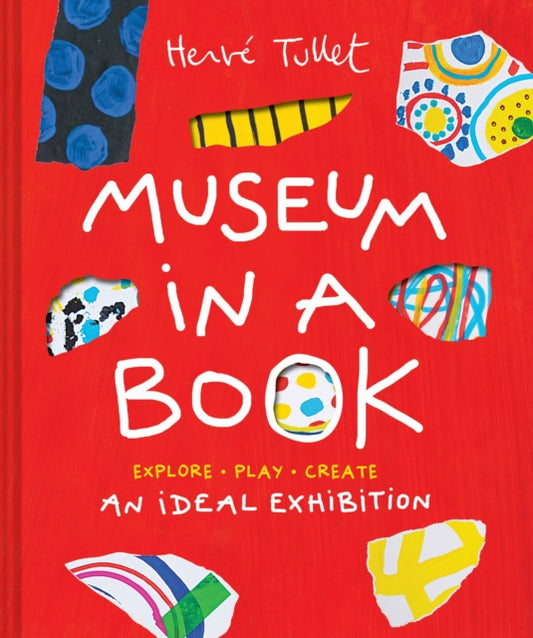 Book cover of: Museum in a Book. By: Hervé Tullet