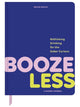 Book cover of: Booze Less