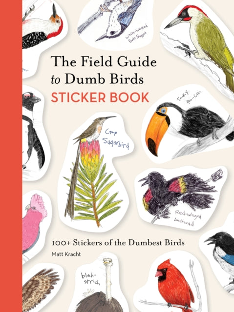 Book cover of: Field Guide to Dumb Birds Sticker Book