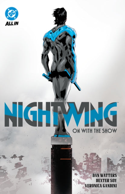Book cover of: Nightwing Vol. 1: On with the Show. By: Dan Watters