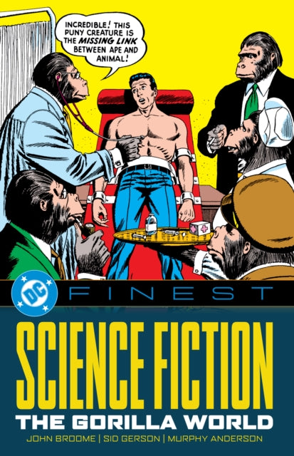Book cover of: DC Finest: Science Fiction: The Gorilla World. By: John Broome