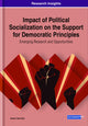 Book cover of: Impact of Political Socialization on the Support for Democratic Principles: Emerging Research and Opportunities. By: Allison Clark Ellis