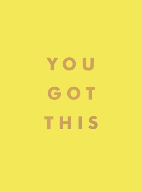 Book cover of: You Got This. By: Summersdale