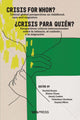 Book cover of: Crisis for Whom?. By: Rachel Rosen