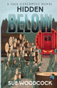 Book cover of: Hidden Below. By: Sue Woodcock