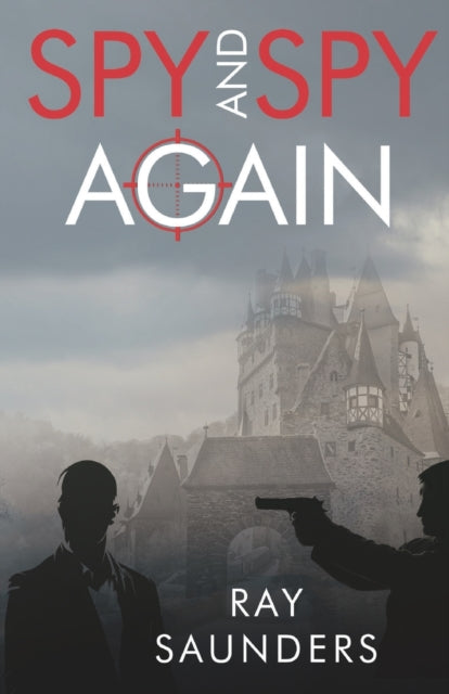 Book cover of: Spy and Spy Again. By: Ray Saunders