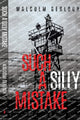 Book cover of: Such a Silly Mistake. By: Malcolm Gerloch