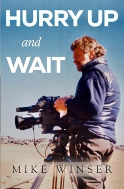 Book cover of: Hurry Up and Wait