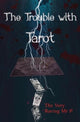 Book cover of: Trouble with Tarot