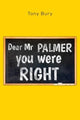 Book cover of: Dear Mr Palmer you were right
