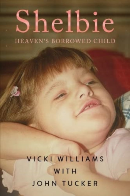 Book cover of: Shelbie - Heaven's Borrowed Child