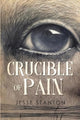 Book cover of: Crucible of Pain. By: Jesse Stanton