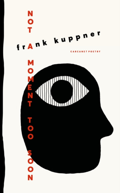 Book cover of: Not a Moment Too Soon. By: Frank Kuppner