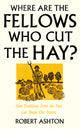 Book cover of: Where Are the Fellows Who Cut the Hay?