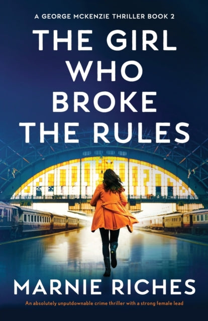 Book cover of: Girl Who Broke the Rules. By: Marnie Riches
