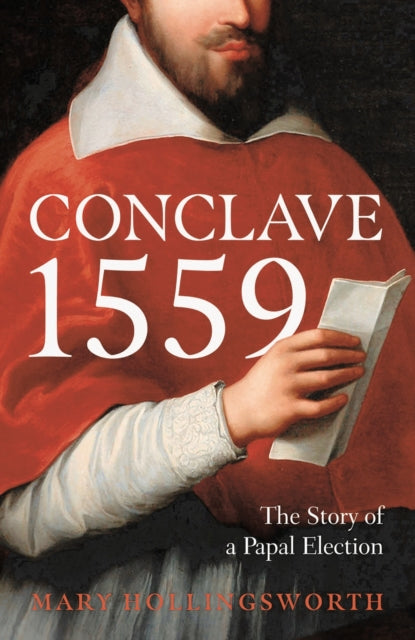 Book cover of: Conclave 1559. By: Mary Hollingsworth