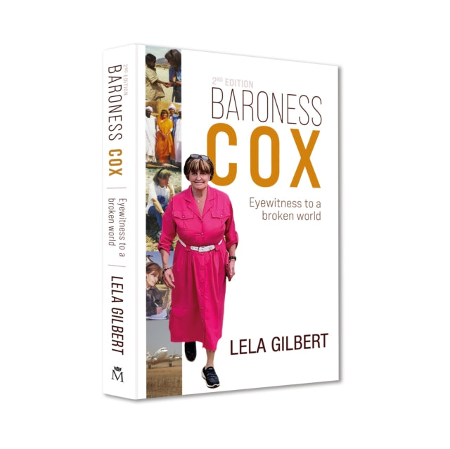 Baroness Cox 2nd Edition, Eyewitness to a broken world 9781800300170 Lela Gilbert