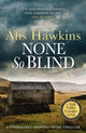 Book cover of: None So Blind. By: Alis Hawkins